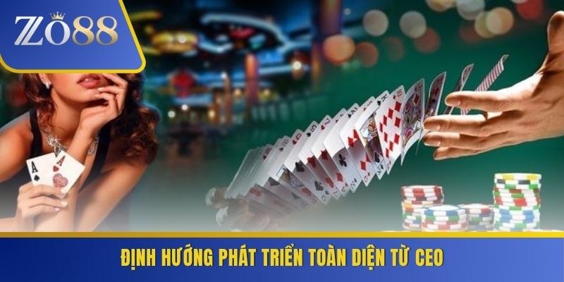 Định hướng phát triển toàn diện từ CEO